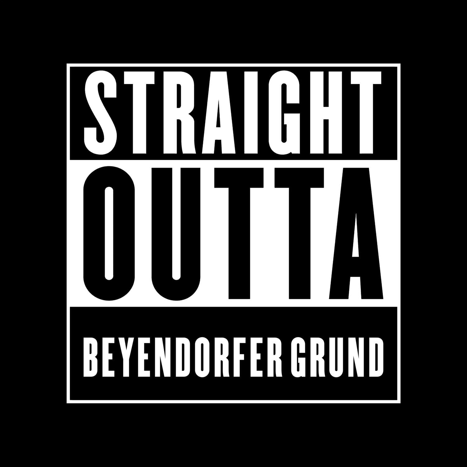 T-Shirt »Straight Outta« für den Ort »Beyendorfer Grund«