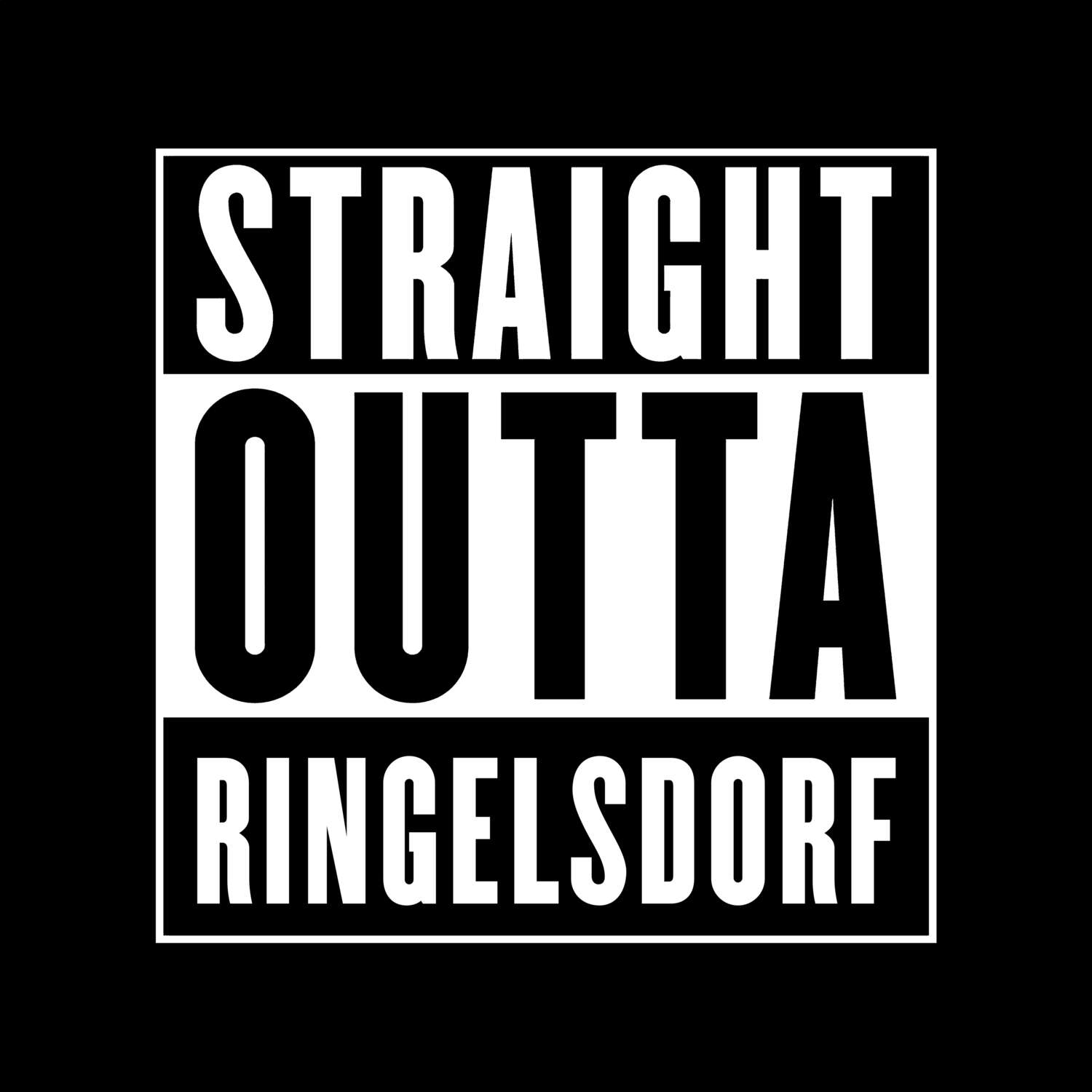 T-Shirt »Straight Outta« für den Ort »Ringelsdorf«