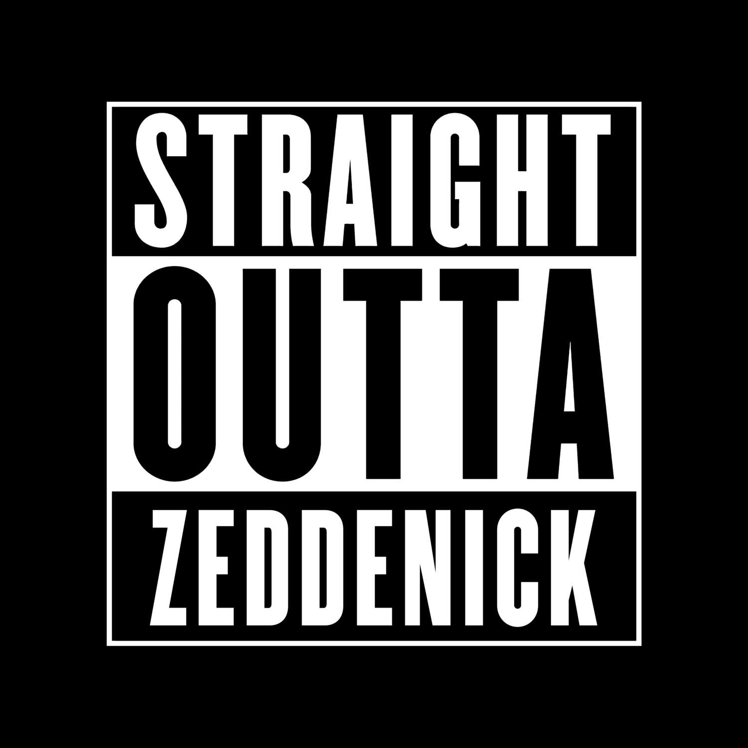 Zeddenick T-Shirt »Straight Outta«