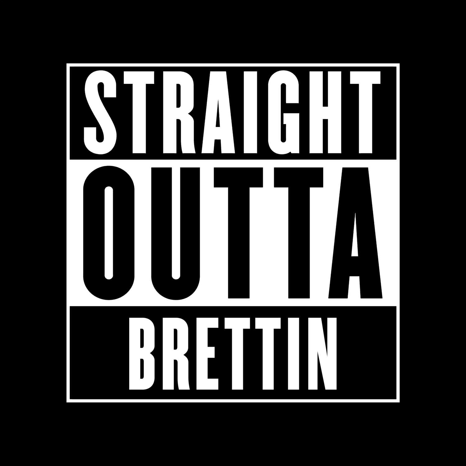 Brettin T-Shirt »Straight Outta«