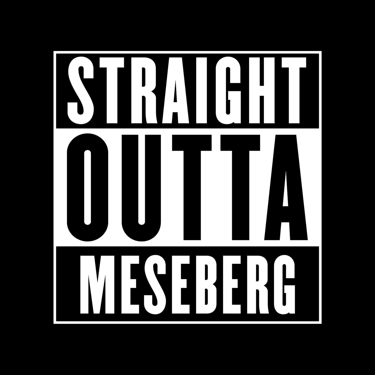 T-Shirt »Straight Outta« für den Ort »Meseberg«