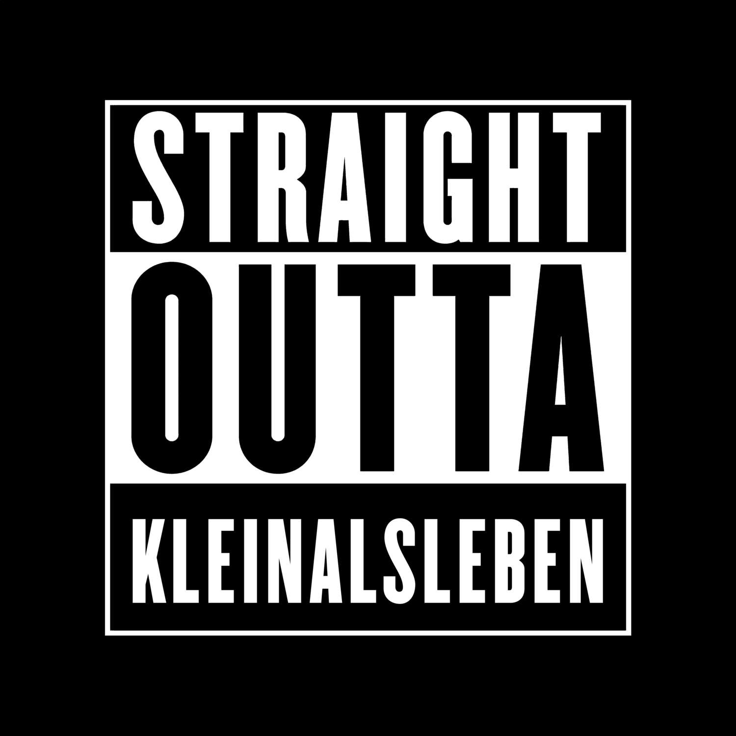 T-Shirt »Straight Outta« für den Ort »Kleinalsleben«