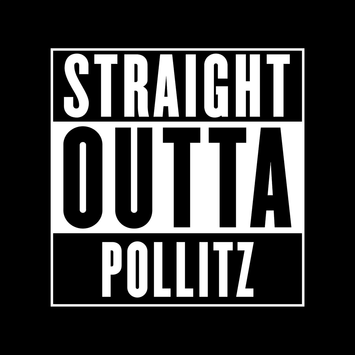 Pollitz T-Shirt »Straight Outta«