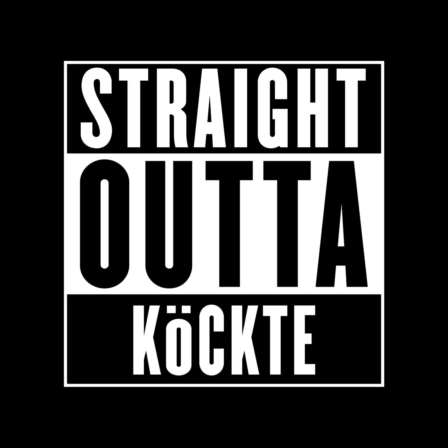 T-Shirt »Straight Outta« für den Ort »Köckte«