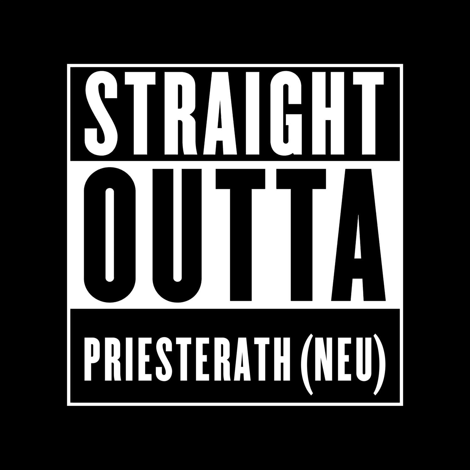 T-Shirt »Straight Outta« für den Ort »Priesterath (Neu)«