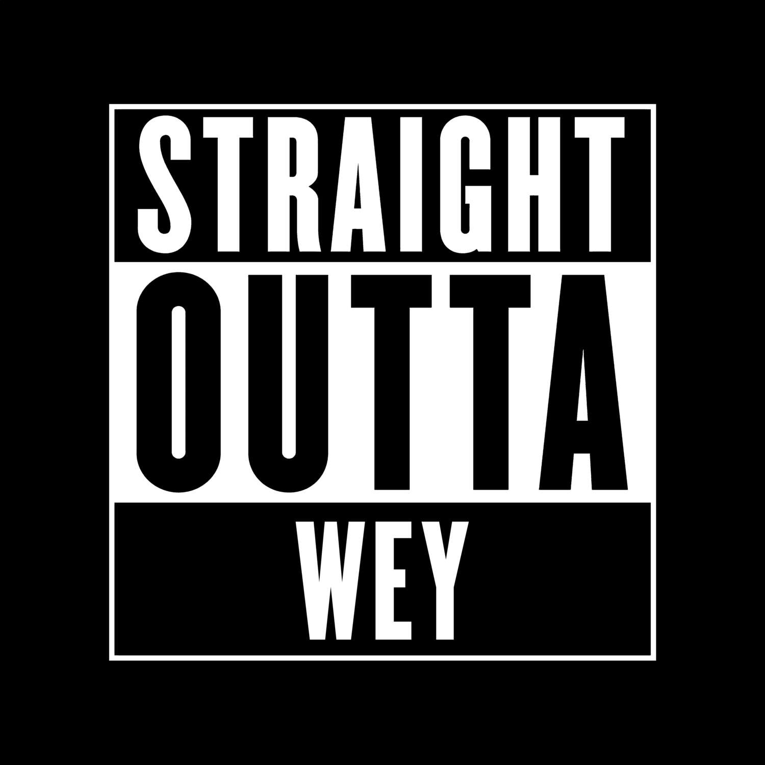 Wey T-Shirt »Straight Outta«