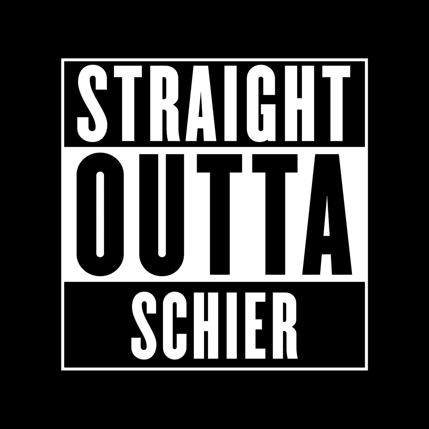 T-Shirt »Straight Outta« für den Ort »Schier«