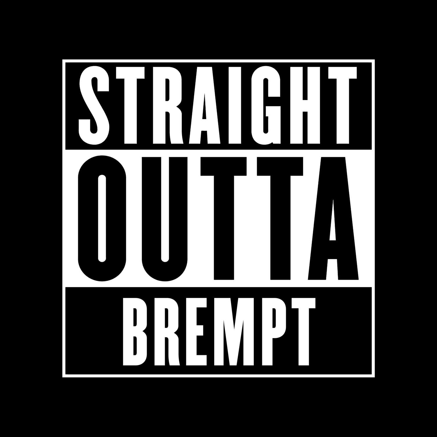 T-Shirt »Straight Outta« für den Ort »Brempt«