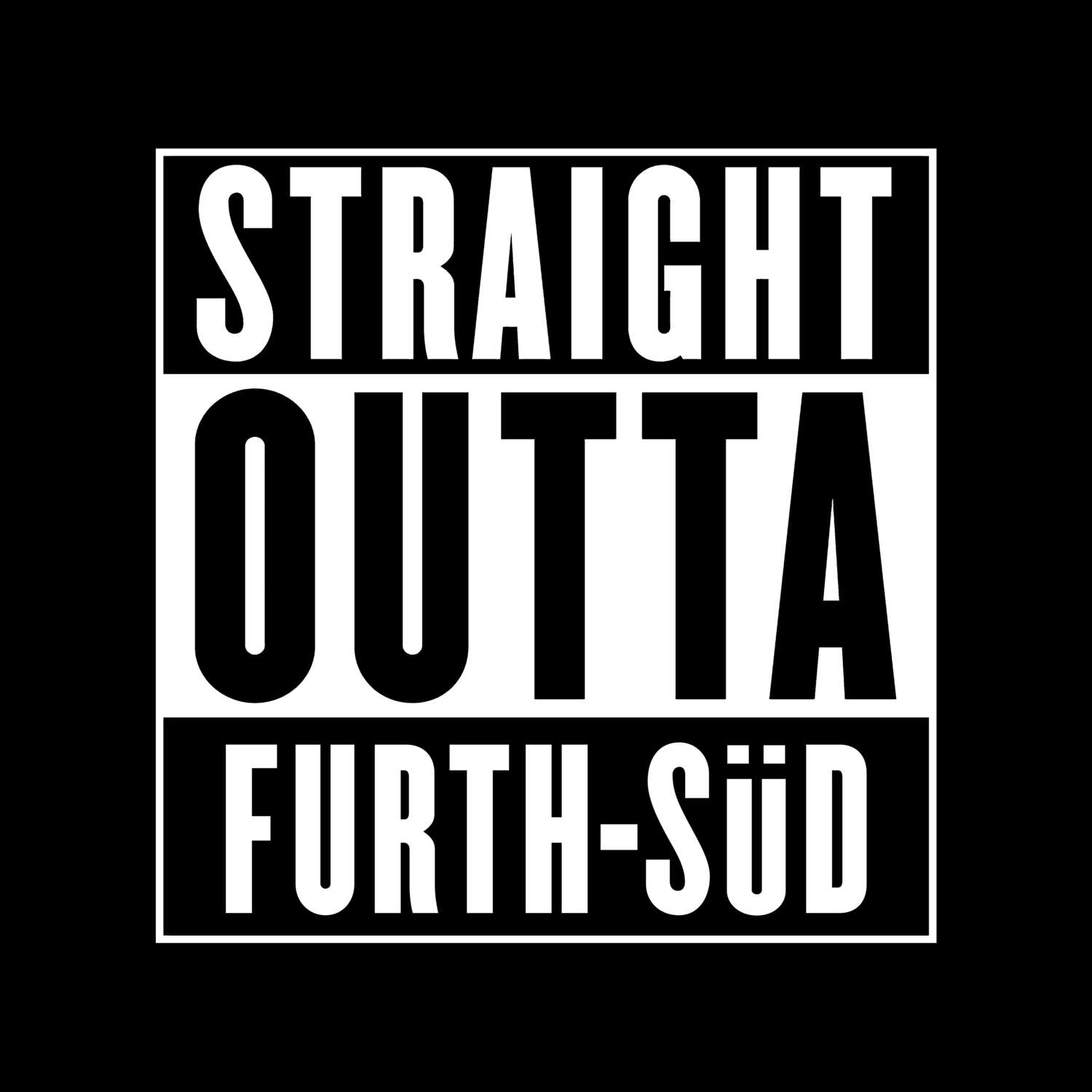 T-Shirt »Straight Outta« für den Ort »Furth-Süd«