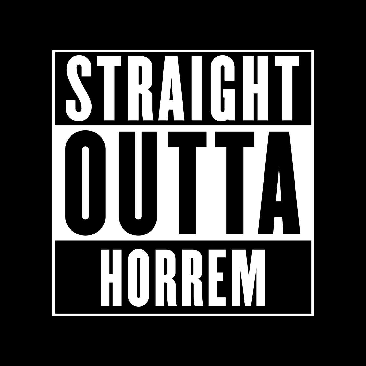 Horrem T-Shirt »Straight Outta«