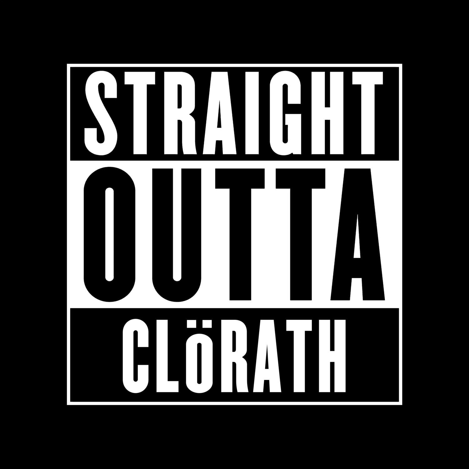 T-Shirt »Straight Outta« für den Ort »Clörath«