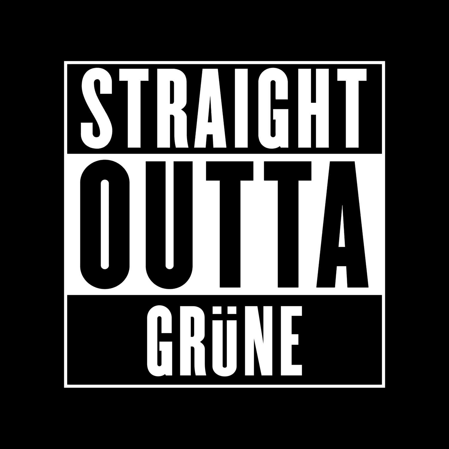 T-Shirt »Straight Outta« für den Ort »Grüne«