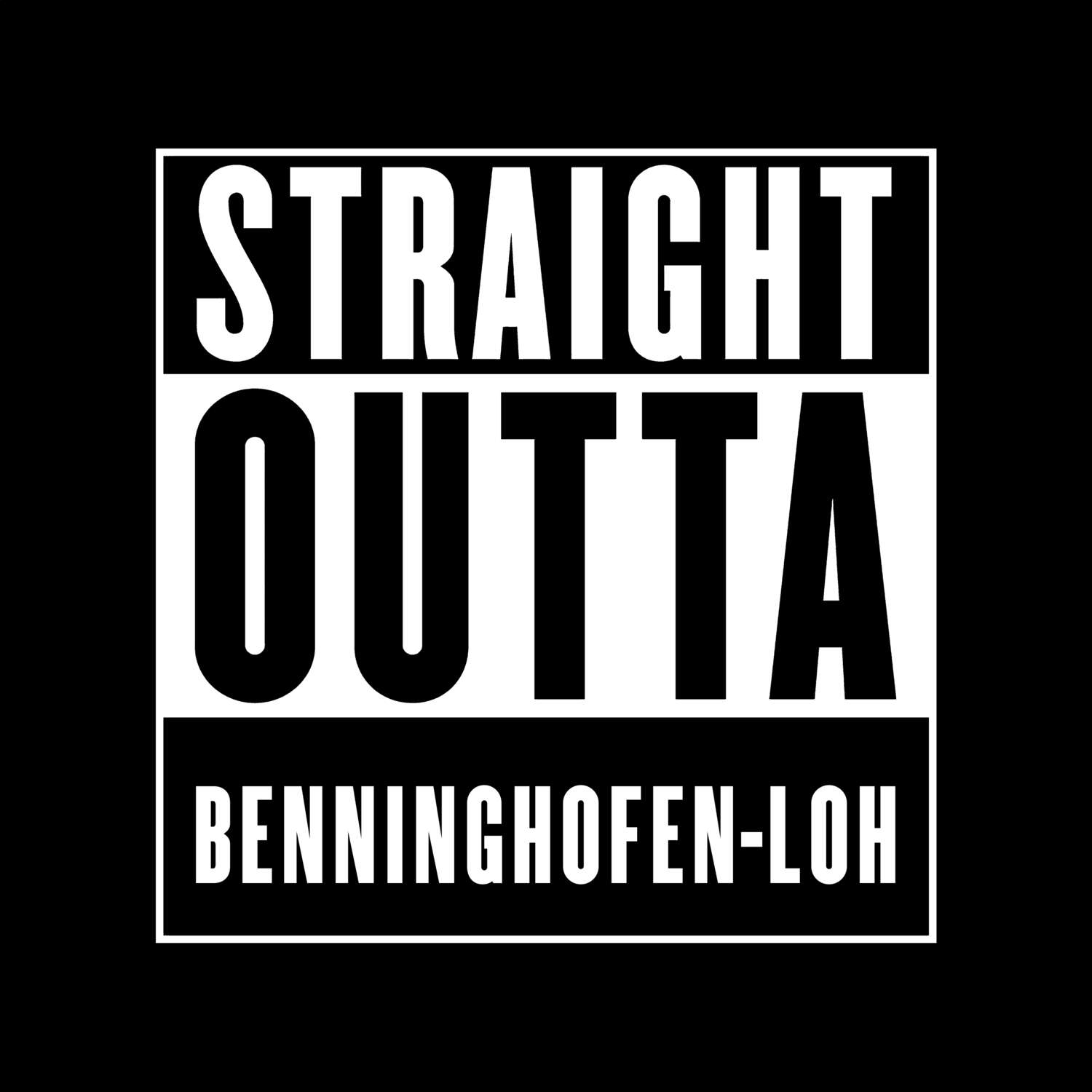 T-Shirt »Straight Outta« für den Ort »Benninghofen-Loh«