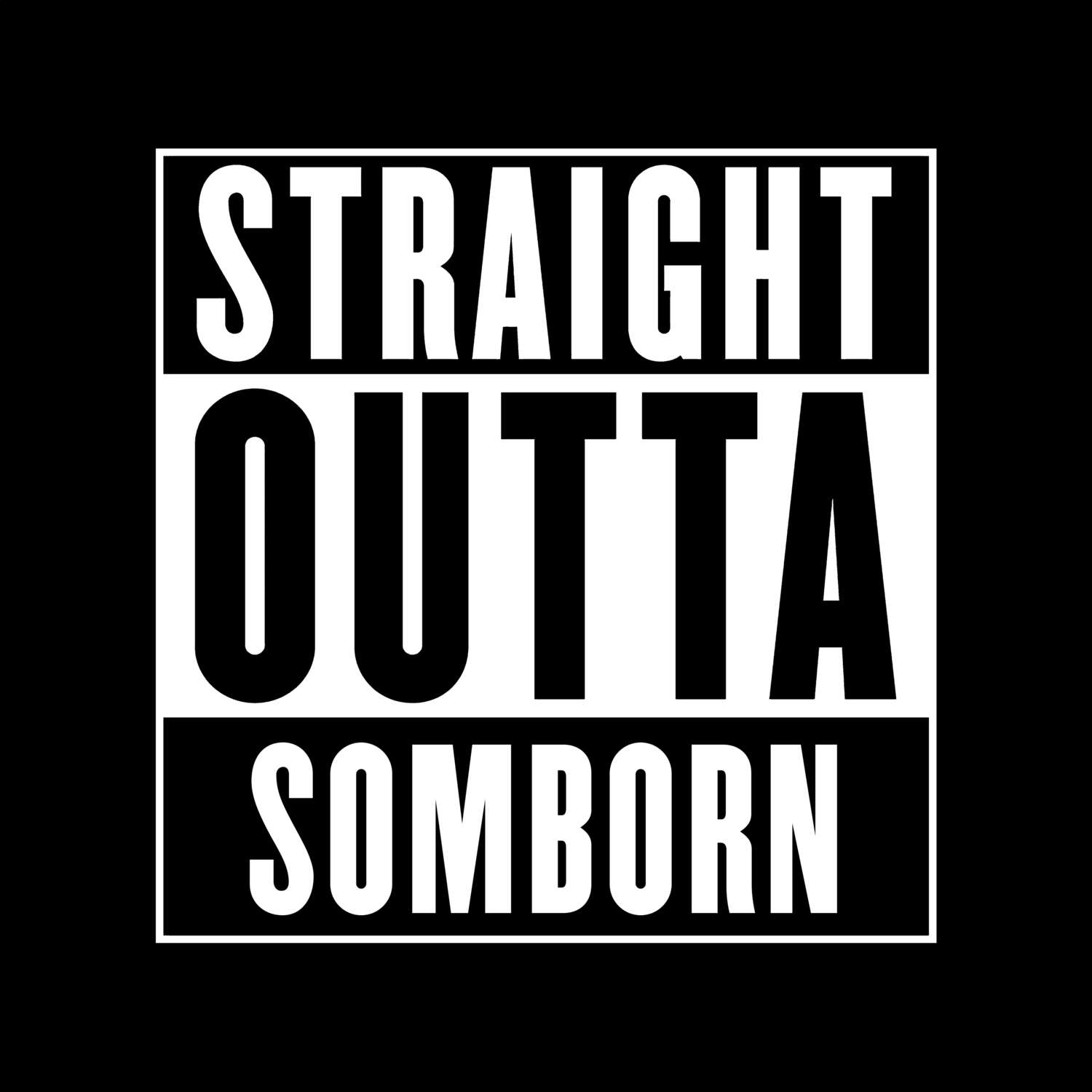 T-Shirt »Straight Outta« für den Ort »Somborn«