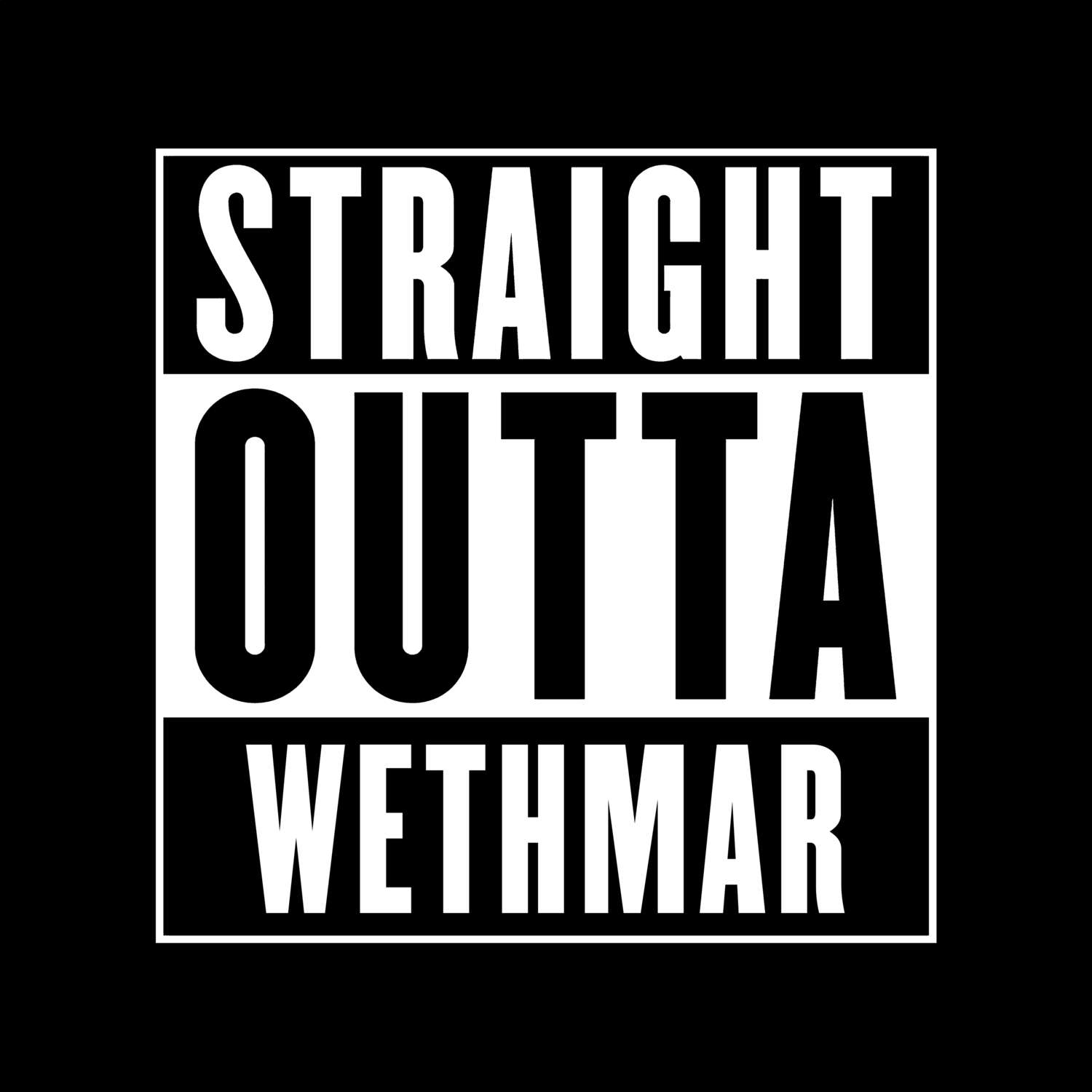 T-Shirt »Straight Outta« für den Ort »Wethmar«