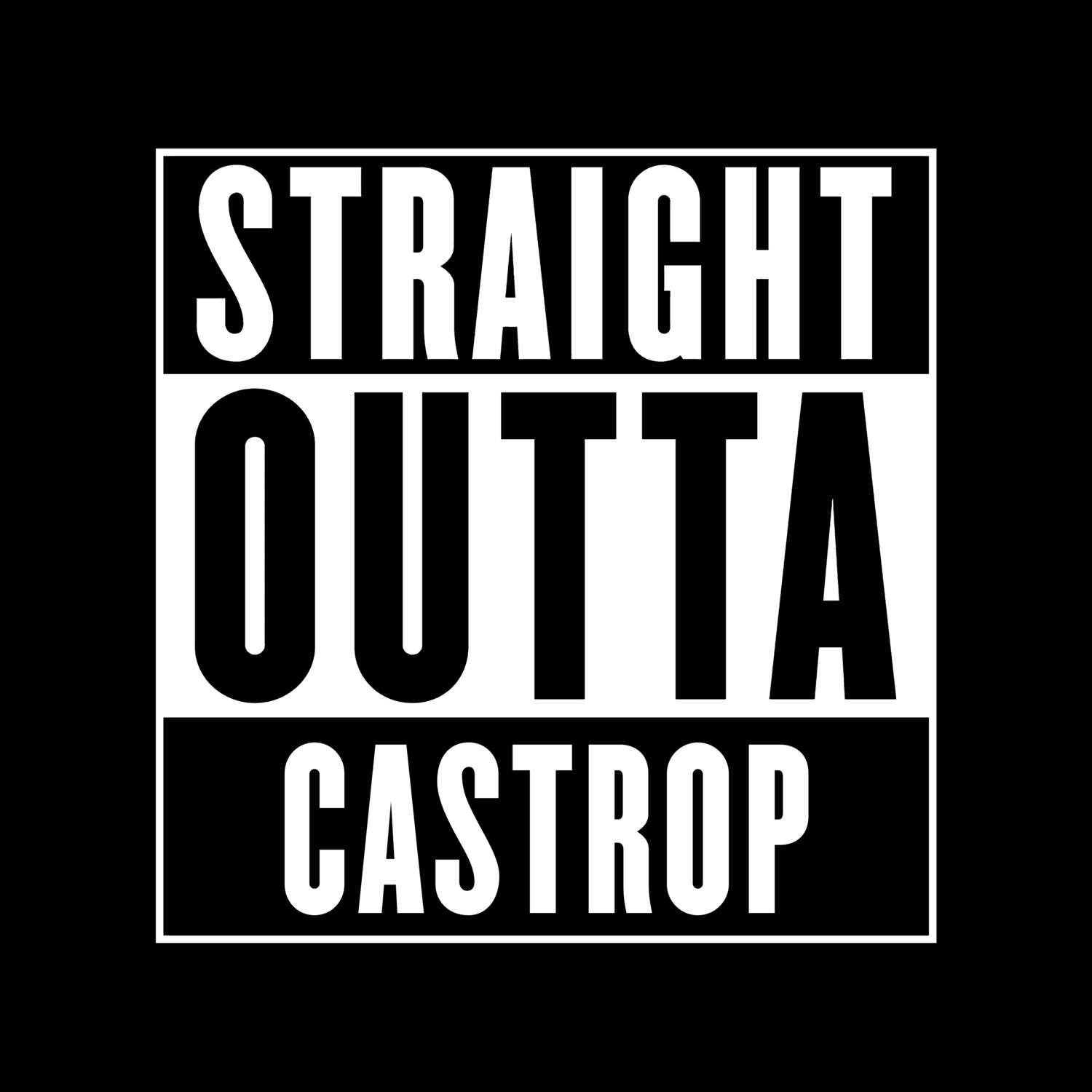 T-Shirt »Straight Outta« für den Ort »Castrop«