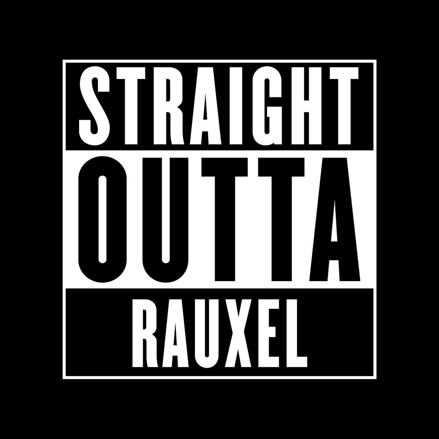 T-Shirt »Straight Outta« für den Ort »Rauxel«