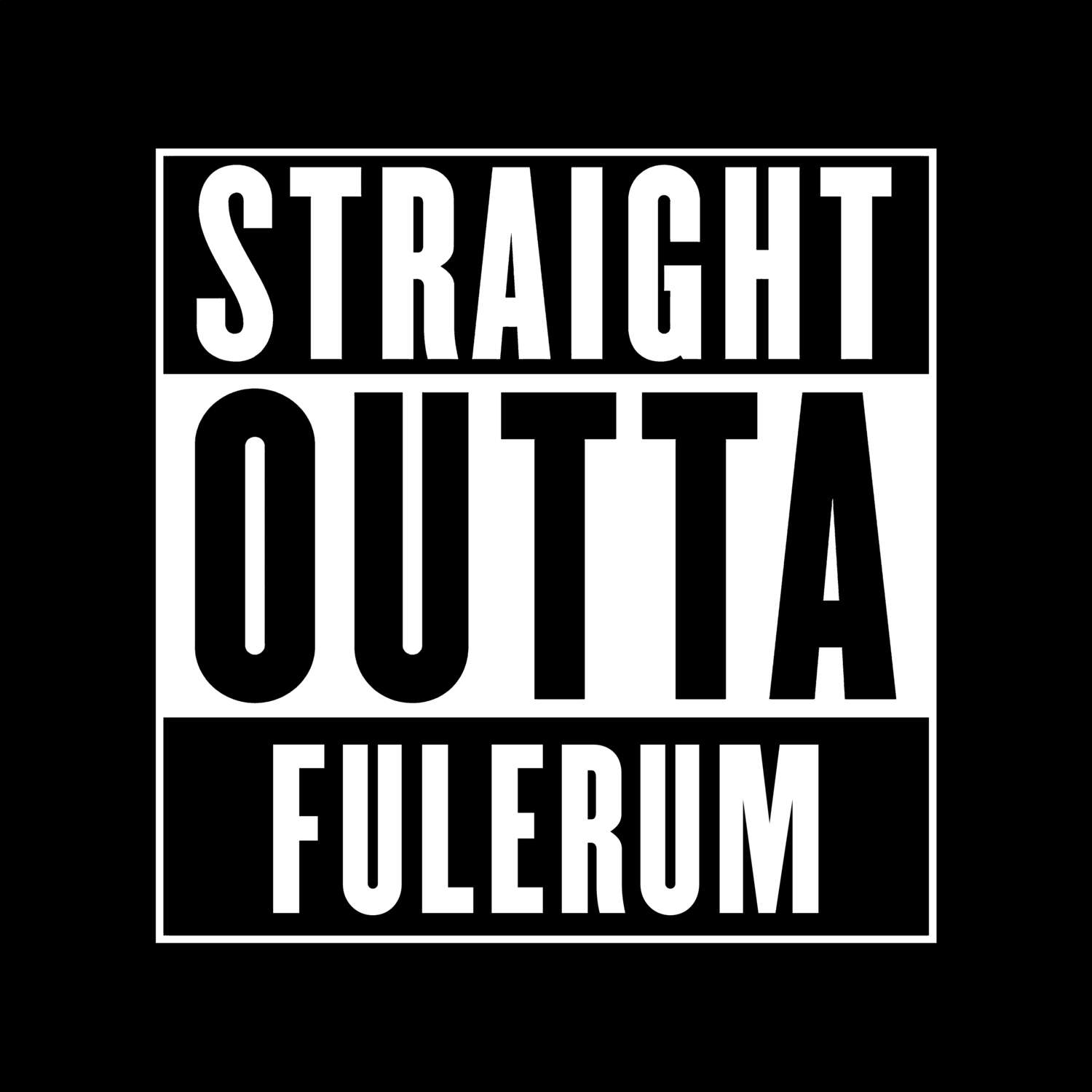 T-Shirt »Straight Outta« für den Ort »Fulerum«