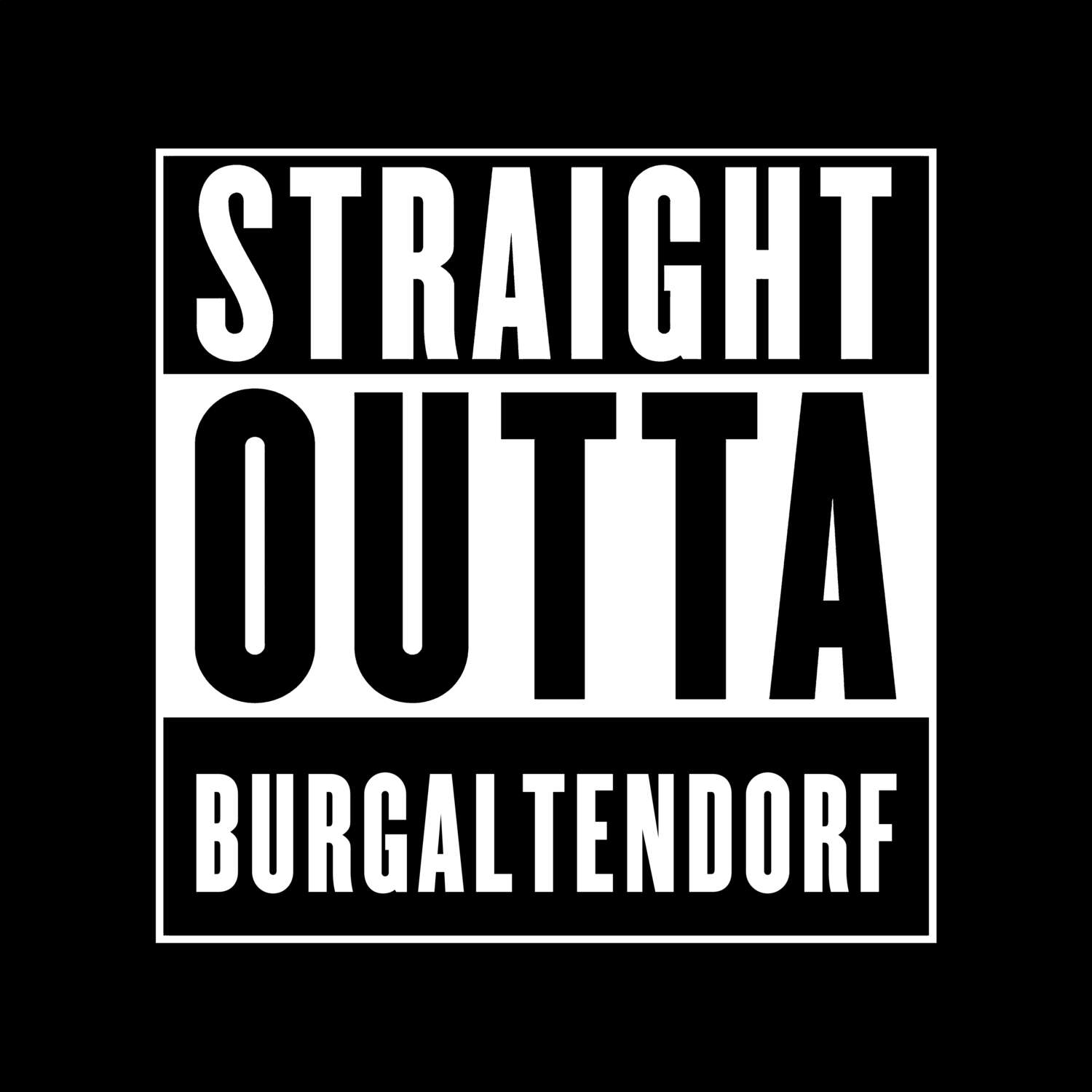 T-Shirt »Straight Outta« für den Ort »Burgaltendorf«