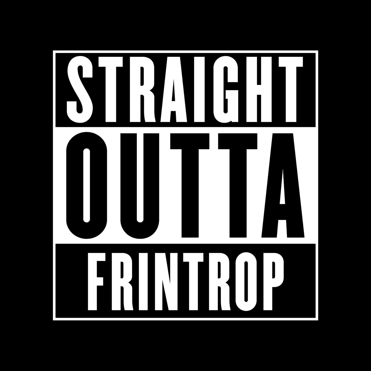 T-Shirt »Straight Outta« für den Ort »Frintrop«