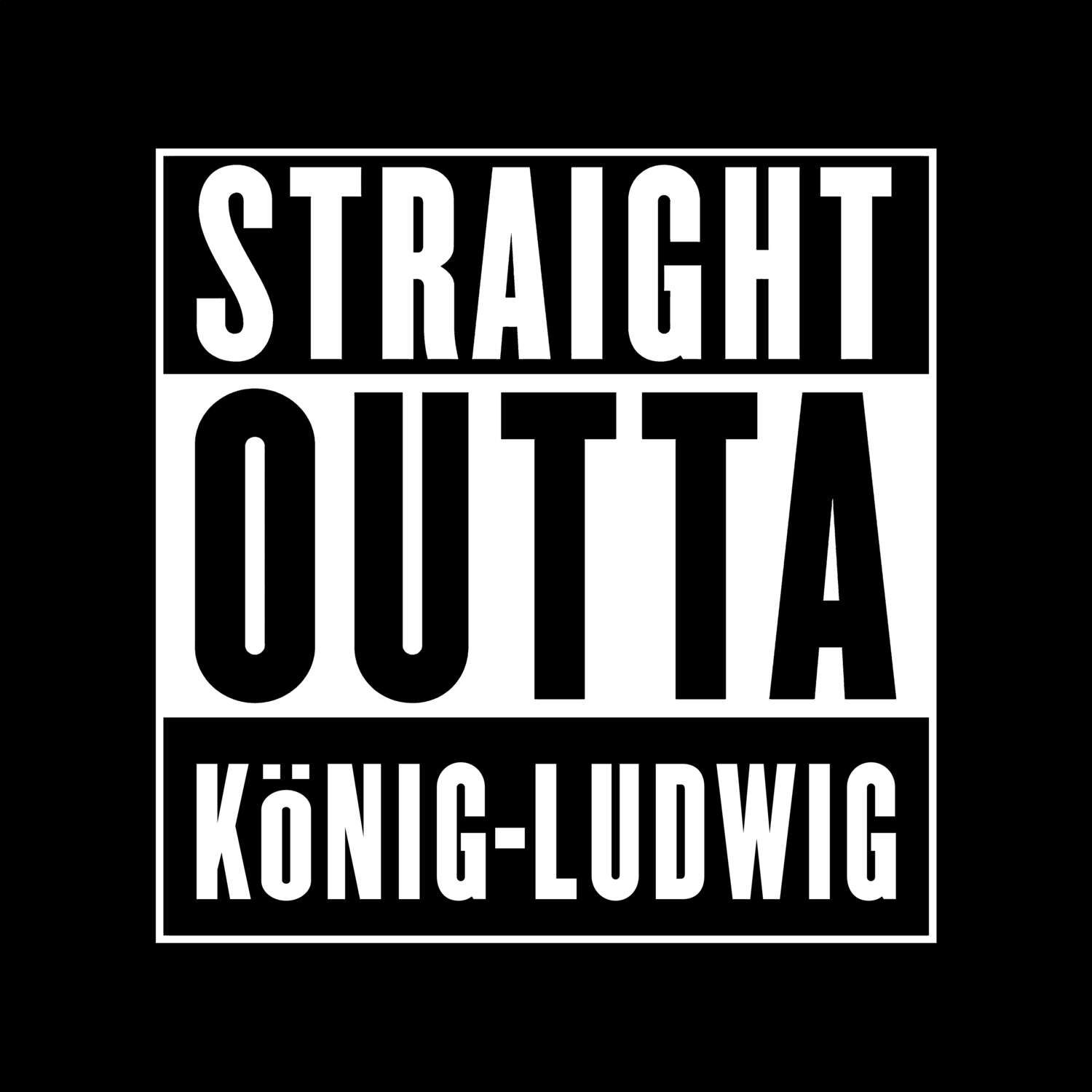 König-Ludwig T-Shirt »Straight Outta«