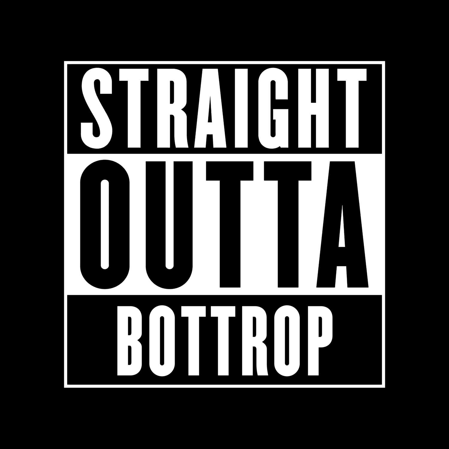 T-Shirt »Straight Outta« für den Ort »Bottrop«