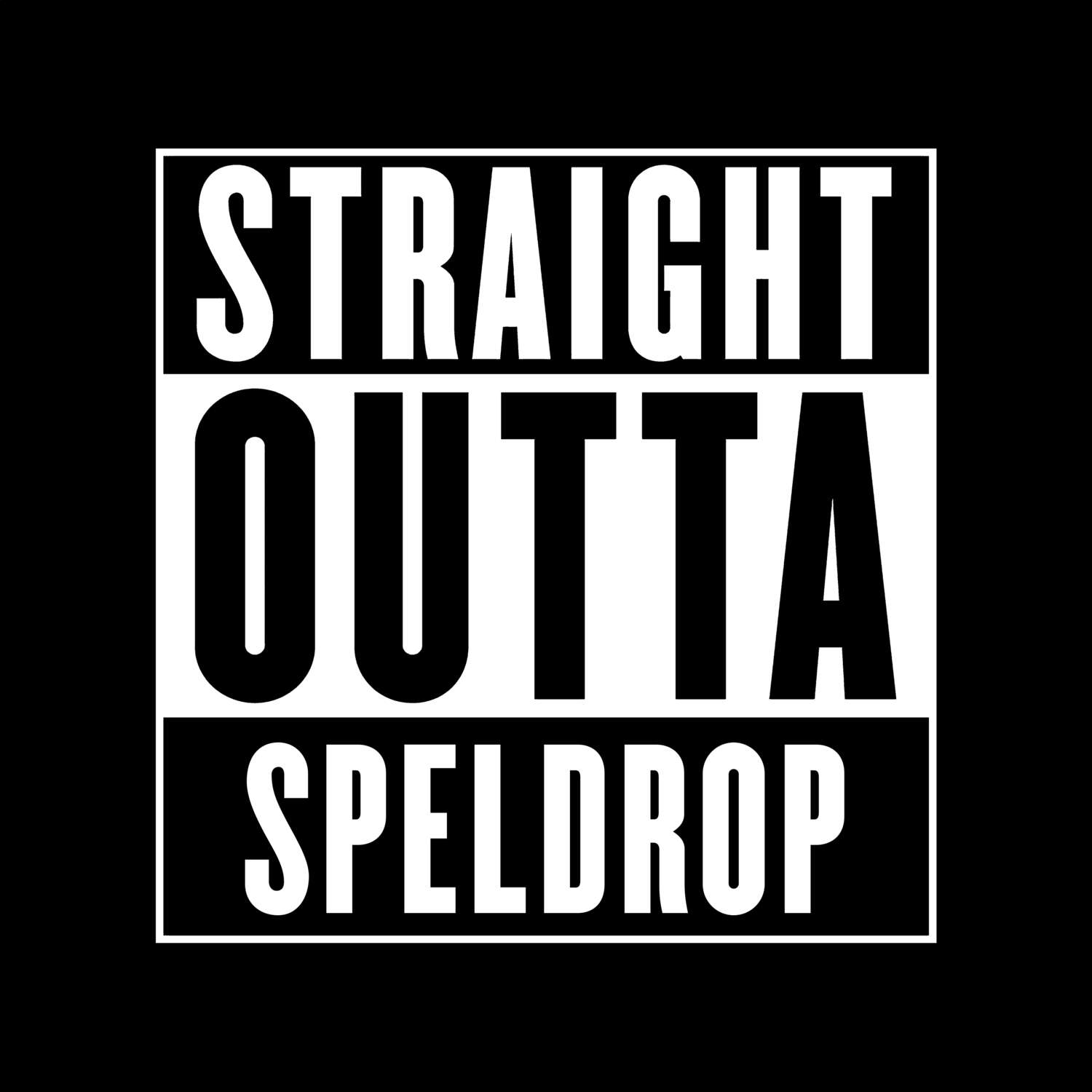 Speldrop T-Shirt »Straight Outta«