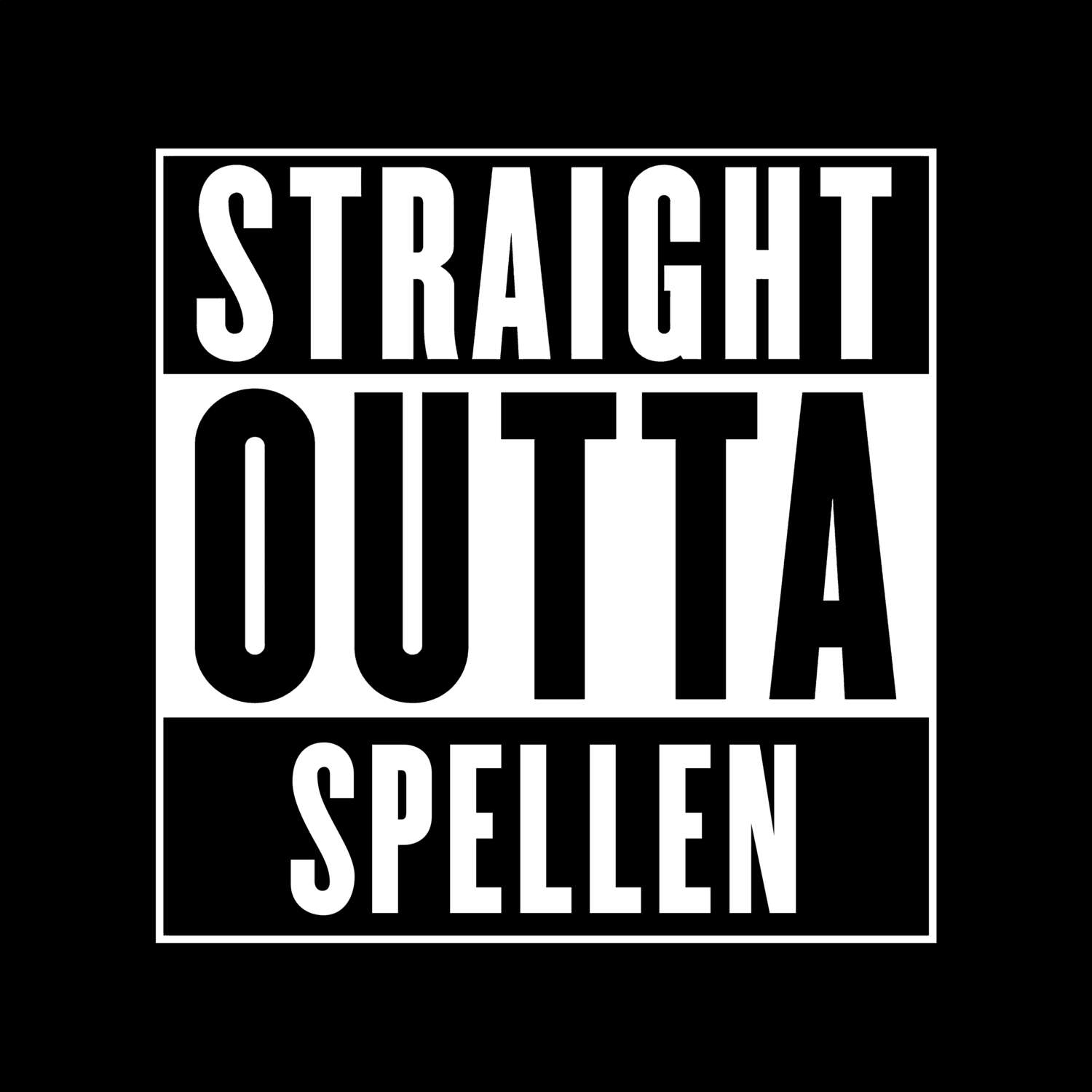 T-Shirt »Straight Outta« für den Ort »Spellen«