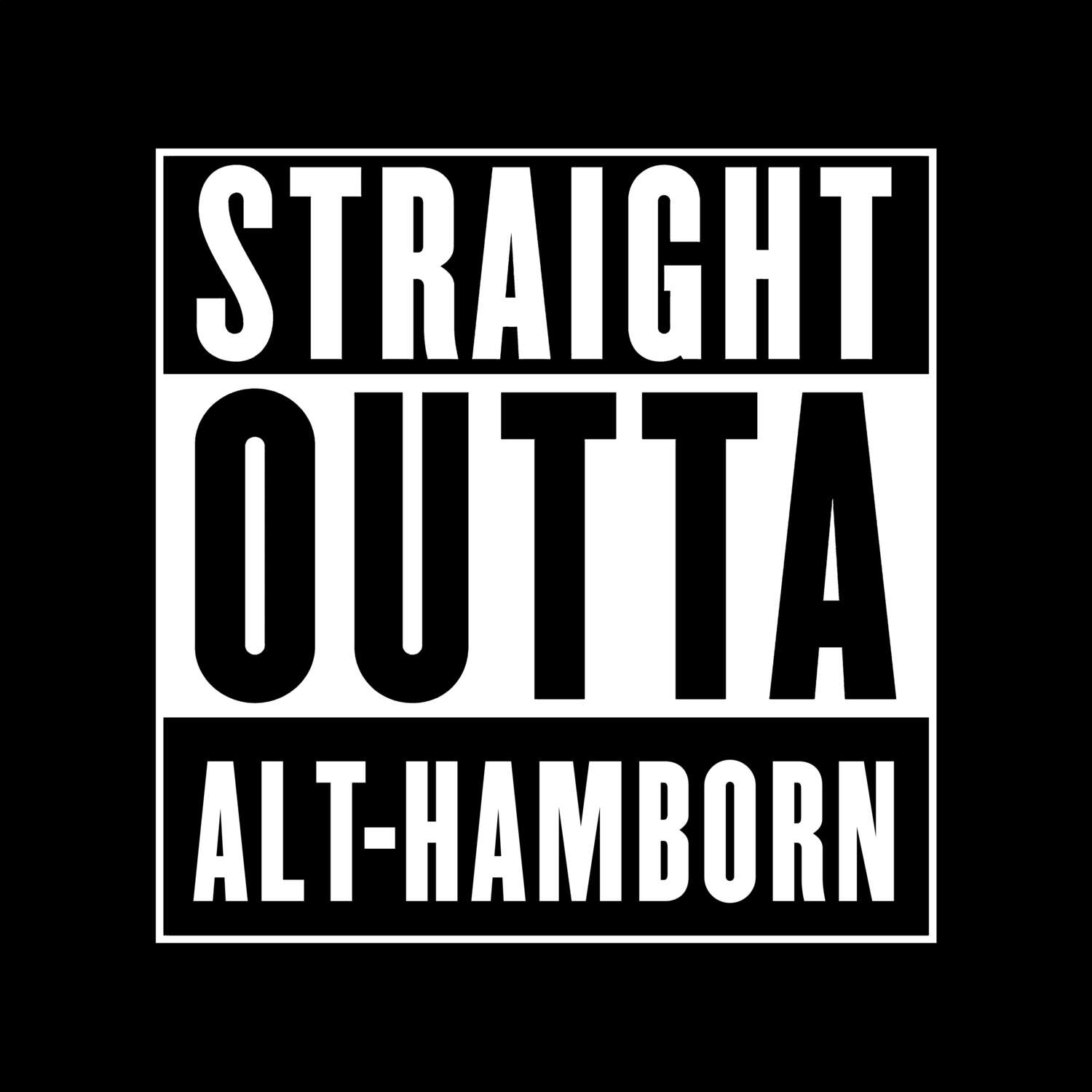 T-Shirt »Straight Outta« für den Ort »Alt-Hamborn«