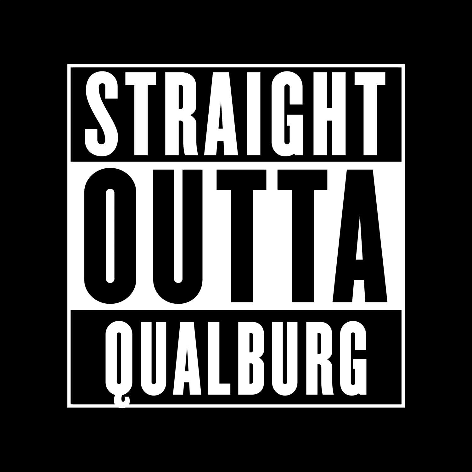 T-Shirt »Straight Outta« für den Ort »Qualburg«