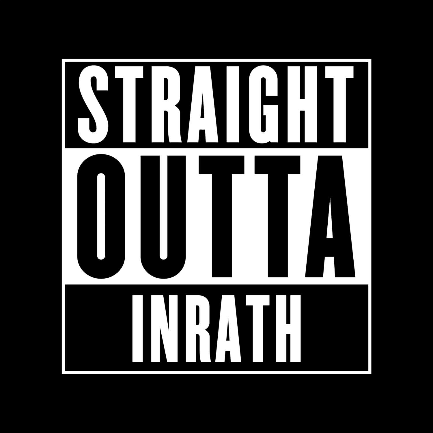 T-Shirt »Straight Outta« für den Ort »Inrath«