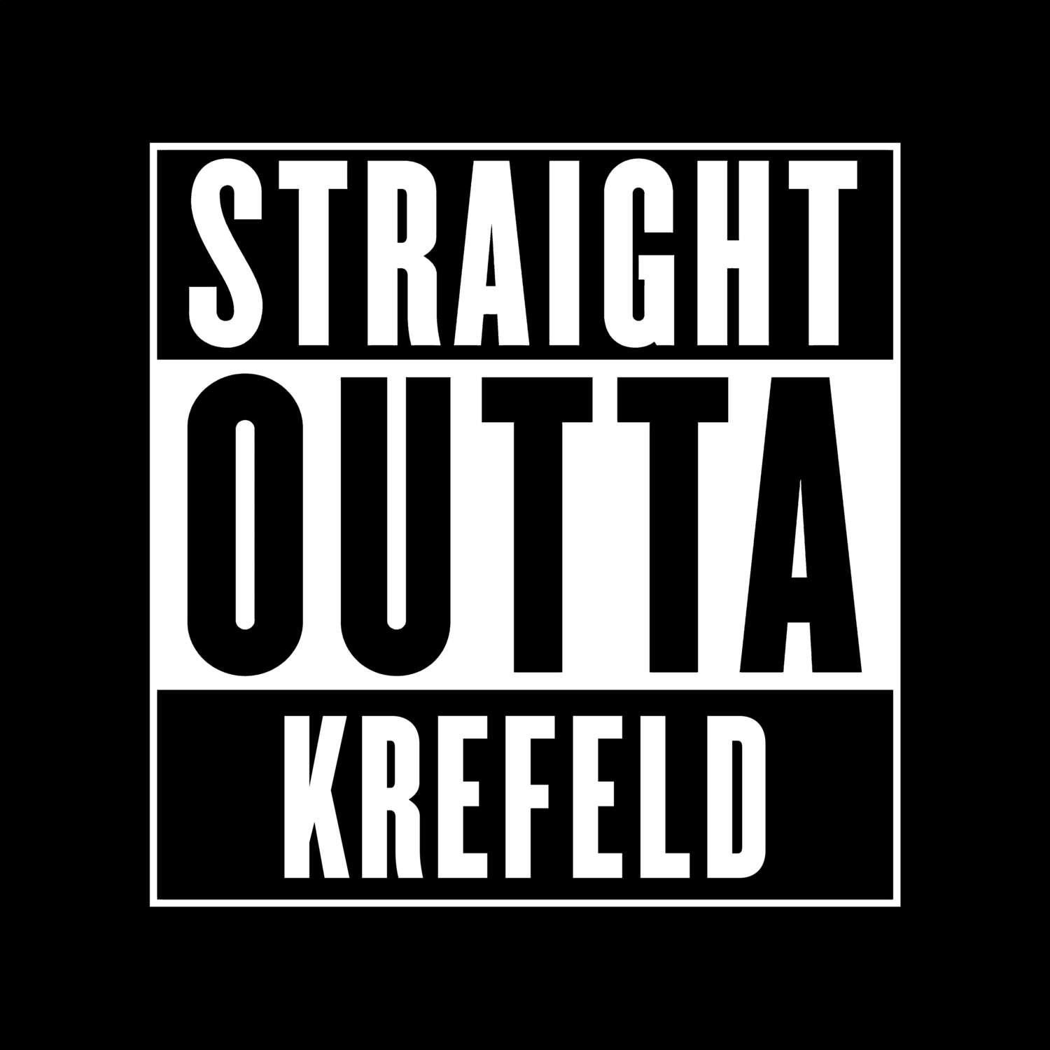 T-Shirt »Straight Outta« für den Ort »Krefeld«