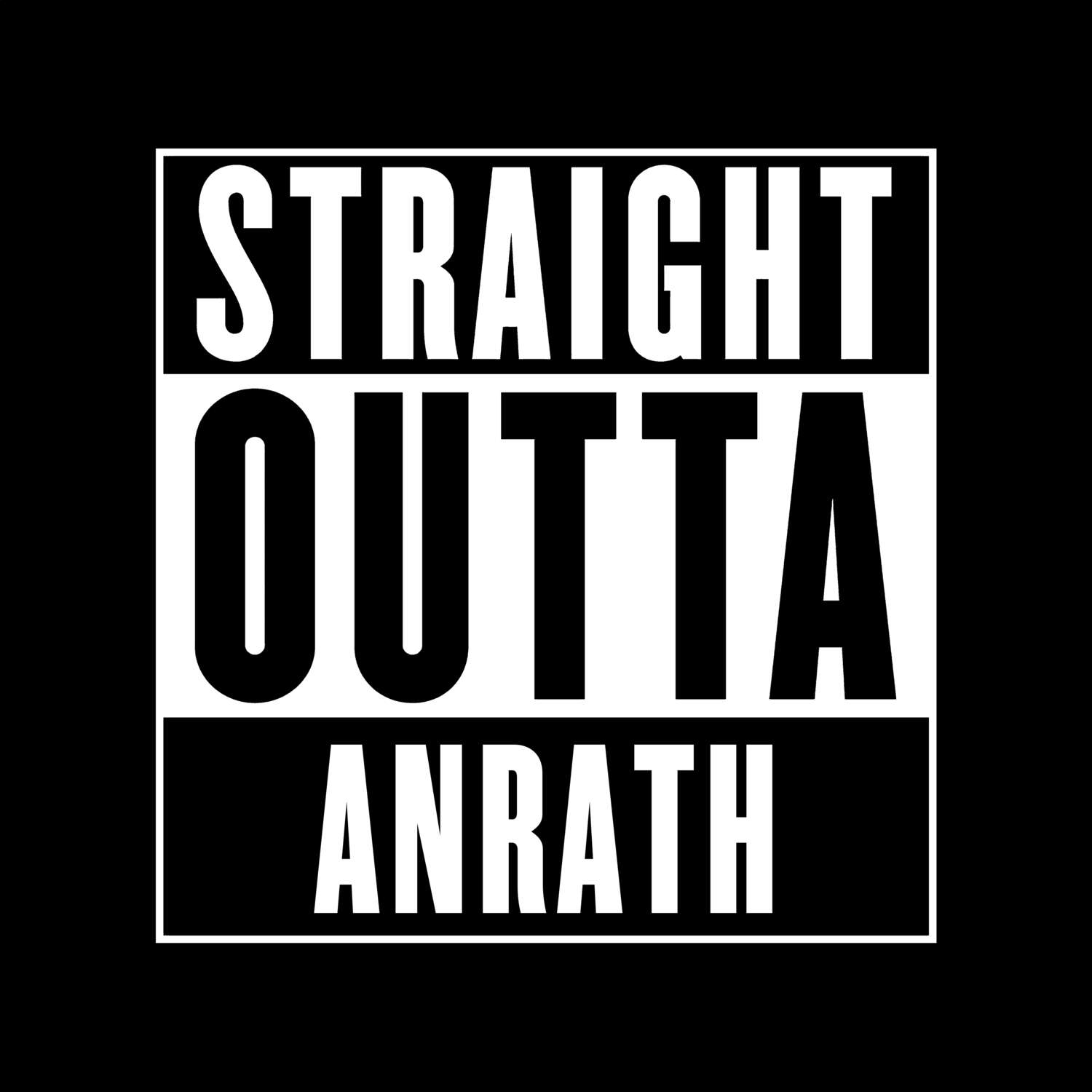 T-Shirt »Straight Outta« für den Ort »Anrath«