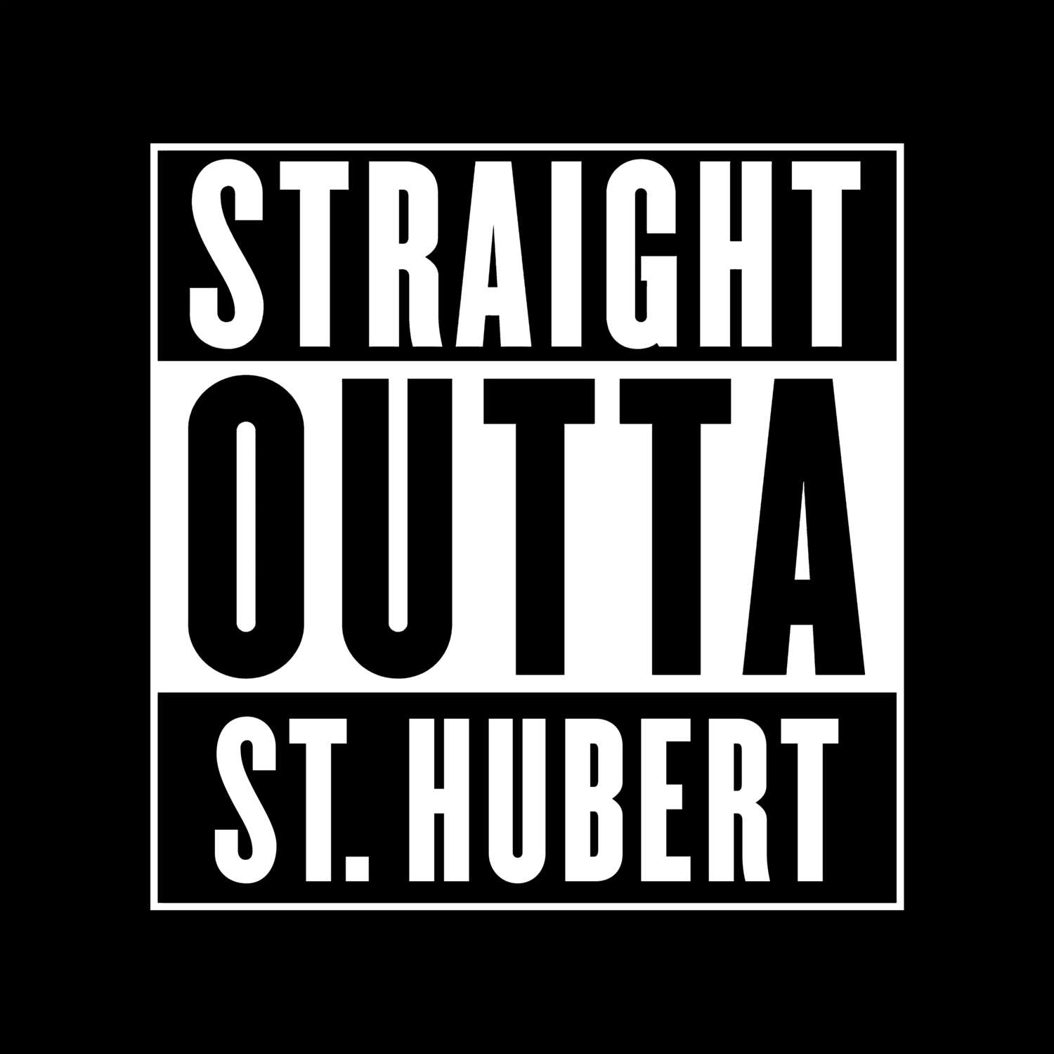 T-Shirt »Straight Outta« für den Ort »St. Hubert«