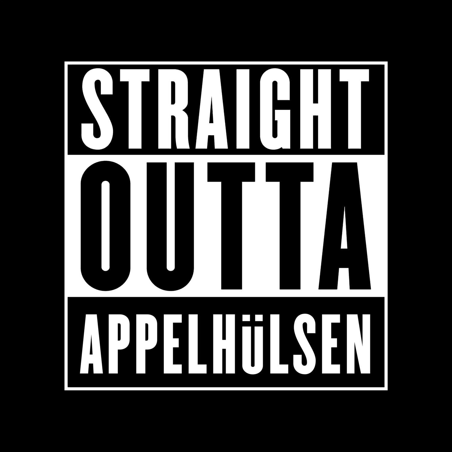 T-Shirt »Straight Outta« für den Ort »Appelhülsen«