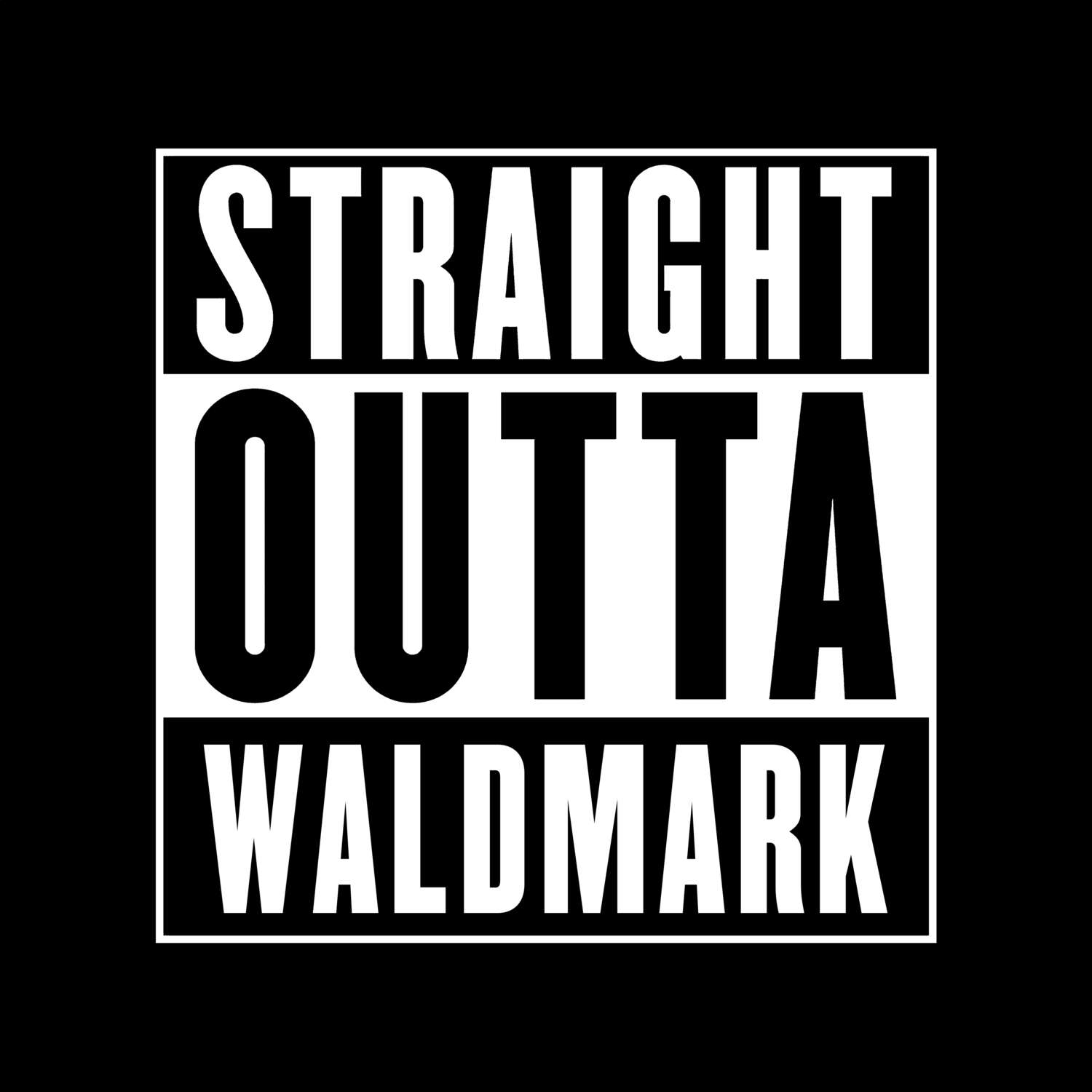 T-Shirt »Straight Outta« für den Ort »Waldmark«