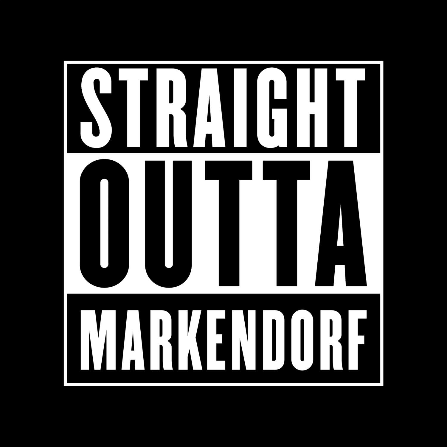 T-Shirt »Straight Outta« für den Ort »Markendorf«