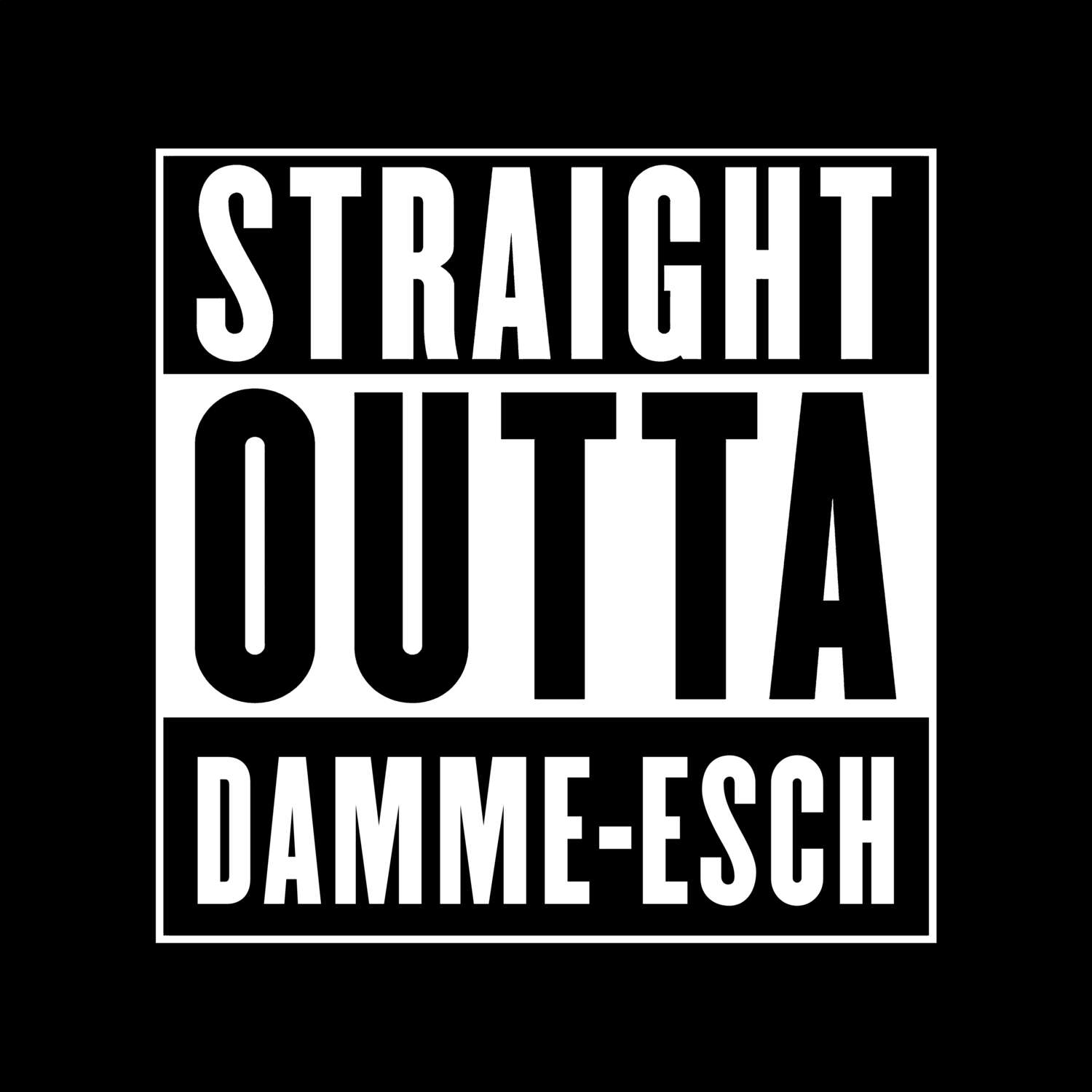 Damme-Esch T-Shirt »Straight Outta«