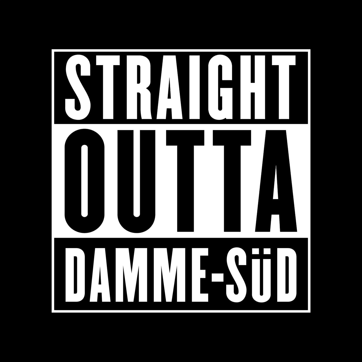 T-Shirt »Straight Outta« für den Ort »Damme-Süd«