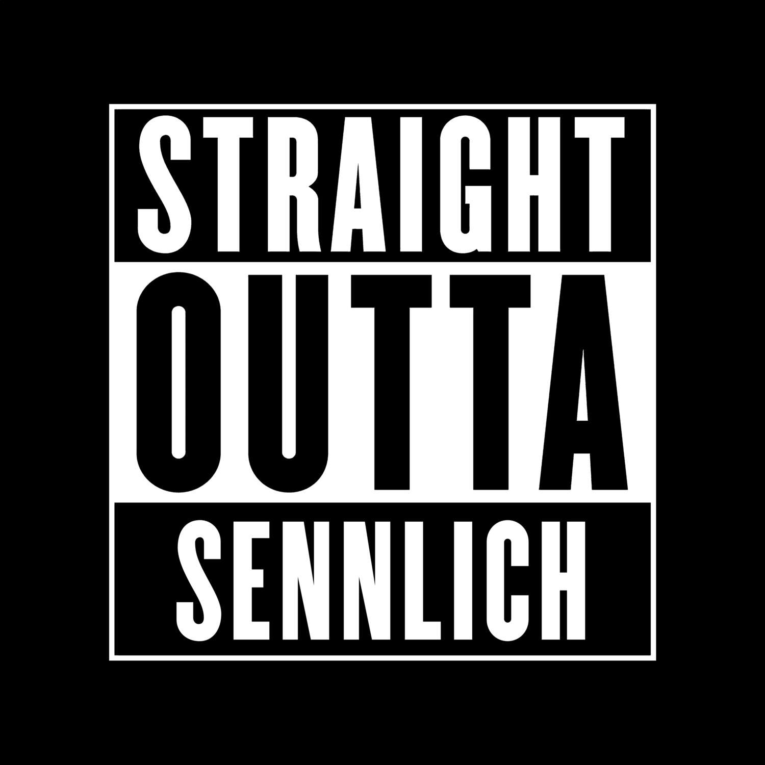 T-Shirt »Straight Outta« für den Ort »Sennlich«