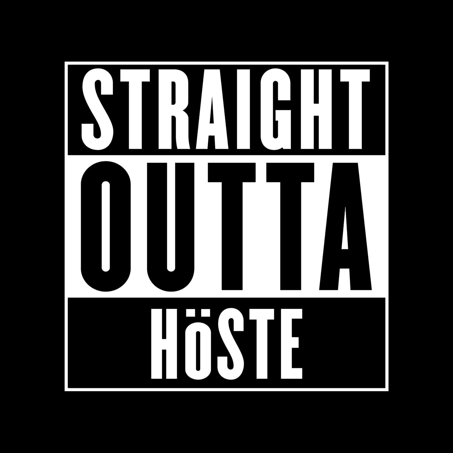 T-Shirt »Straight Outta« für den Ort »Höste«