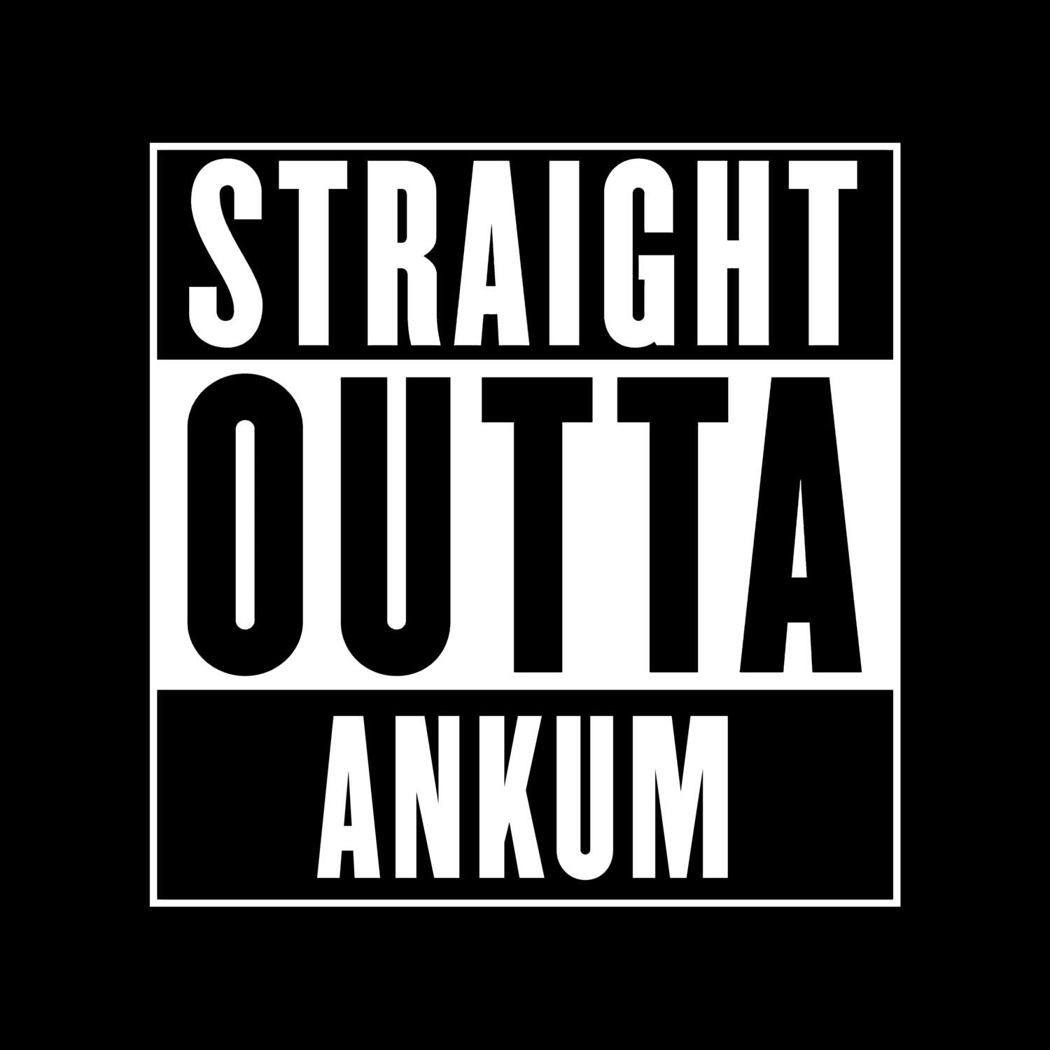 Ankum T-Shirt »Straight Outta«