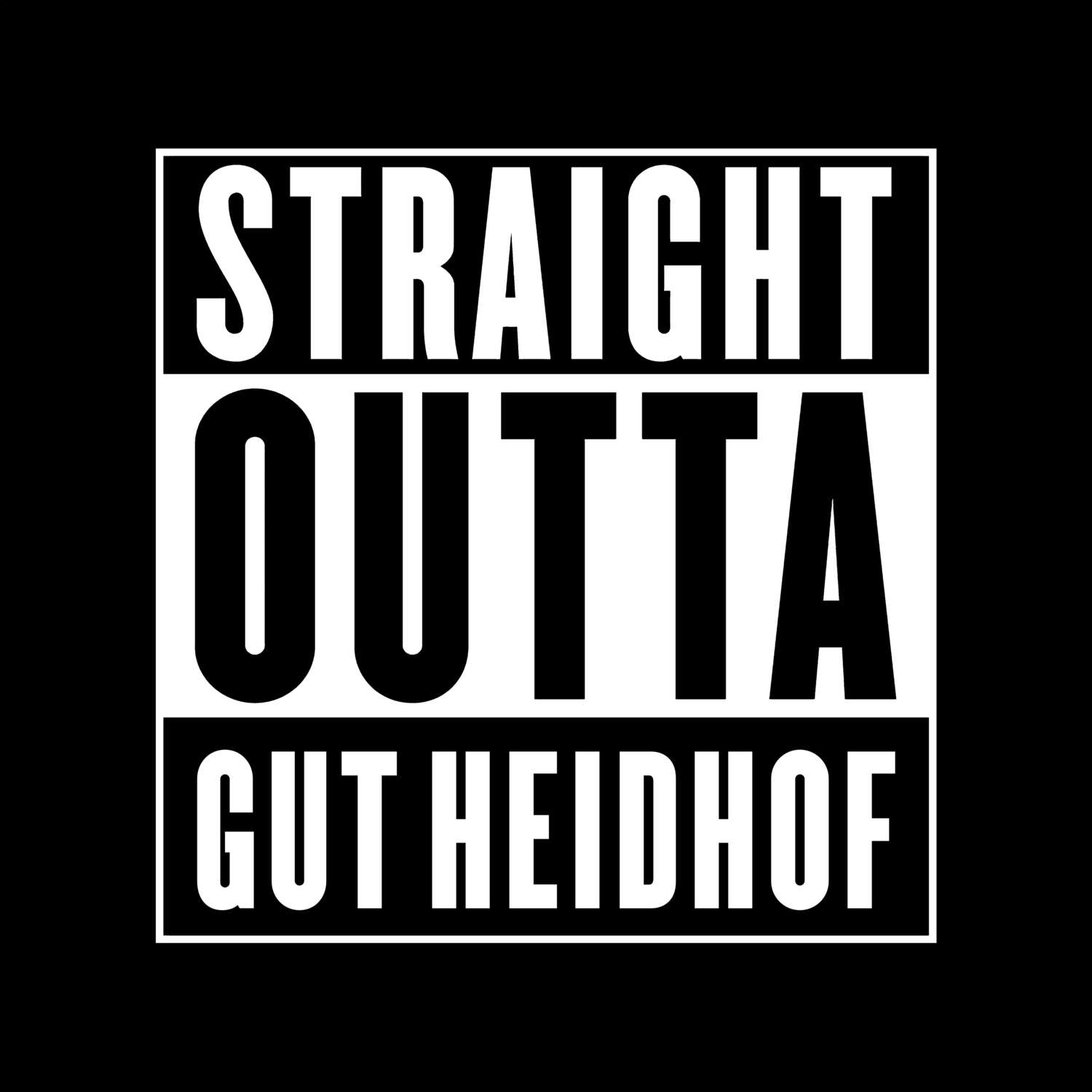 T-Shirt »Straight Outta« für den Ort »Gut Heidhof«