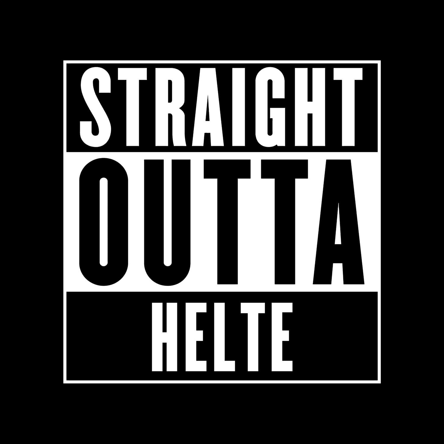 T-Shirt »Straight Outta« für den Ort »Helte«