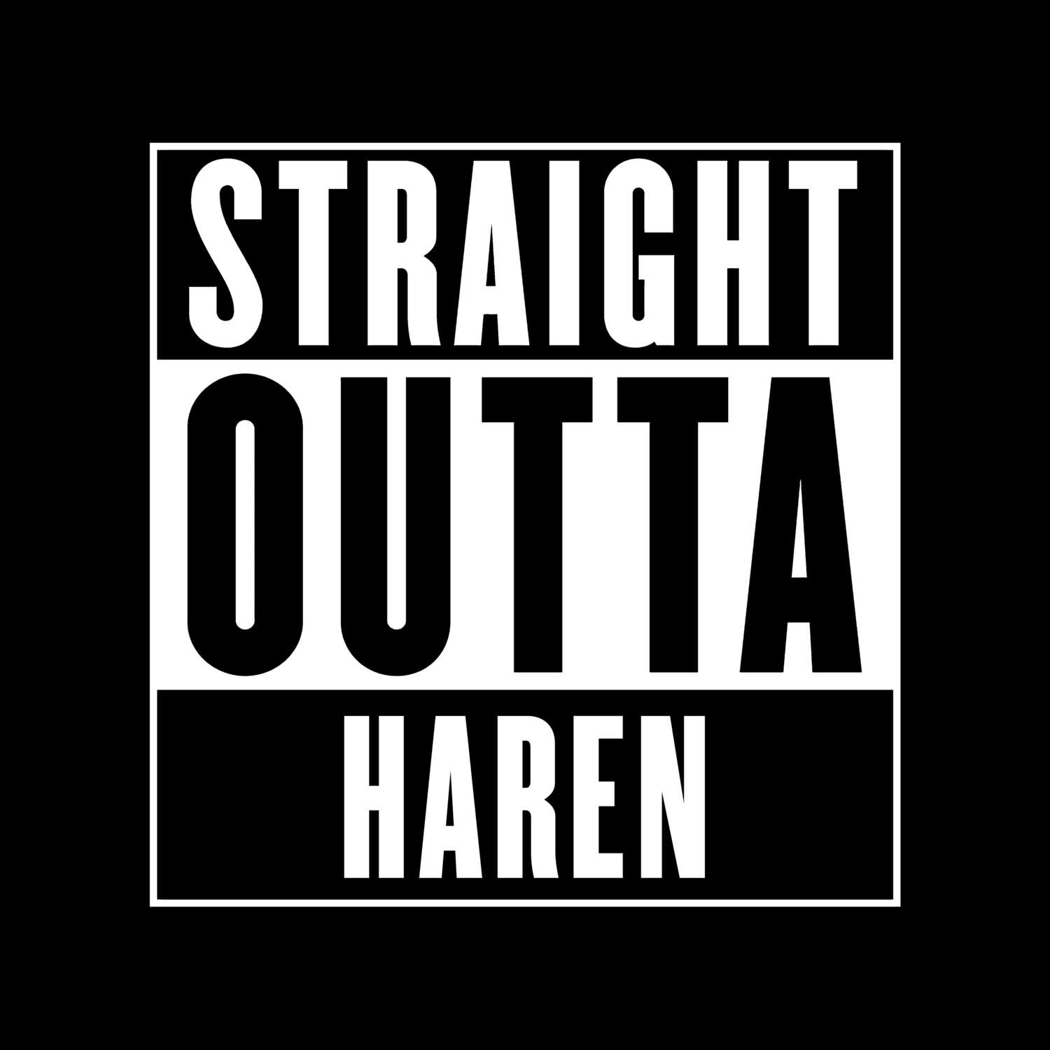 T-Shirt »Straight Outta« für den Ort »Haren«