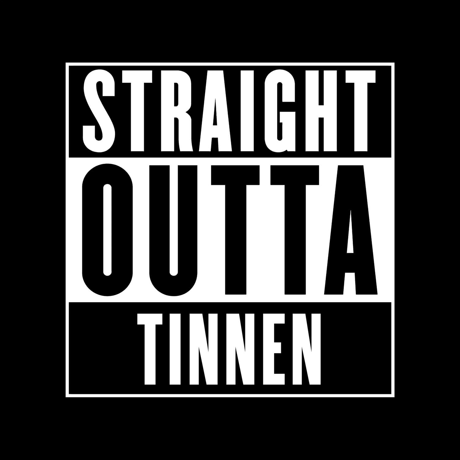 T-Shirt »Straight Outta« für den Ort »Tinnen«