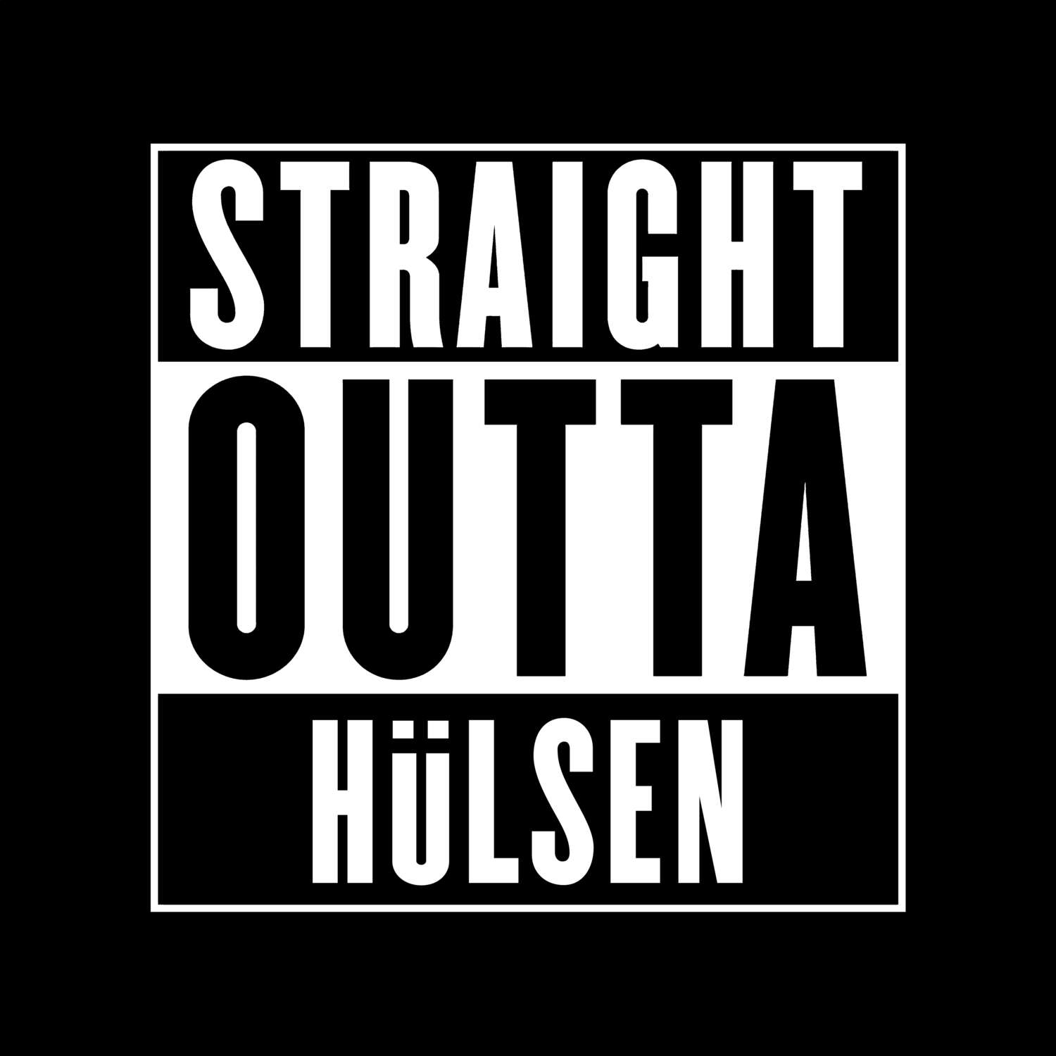 T-Shirt »Straight Outta« für den Ort »Hülsen«