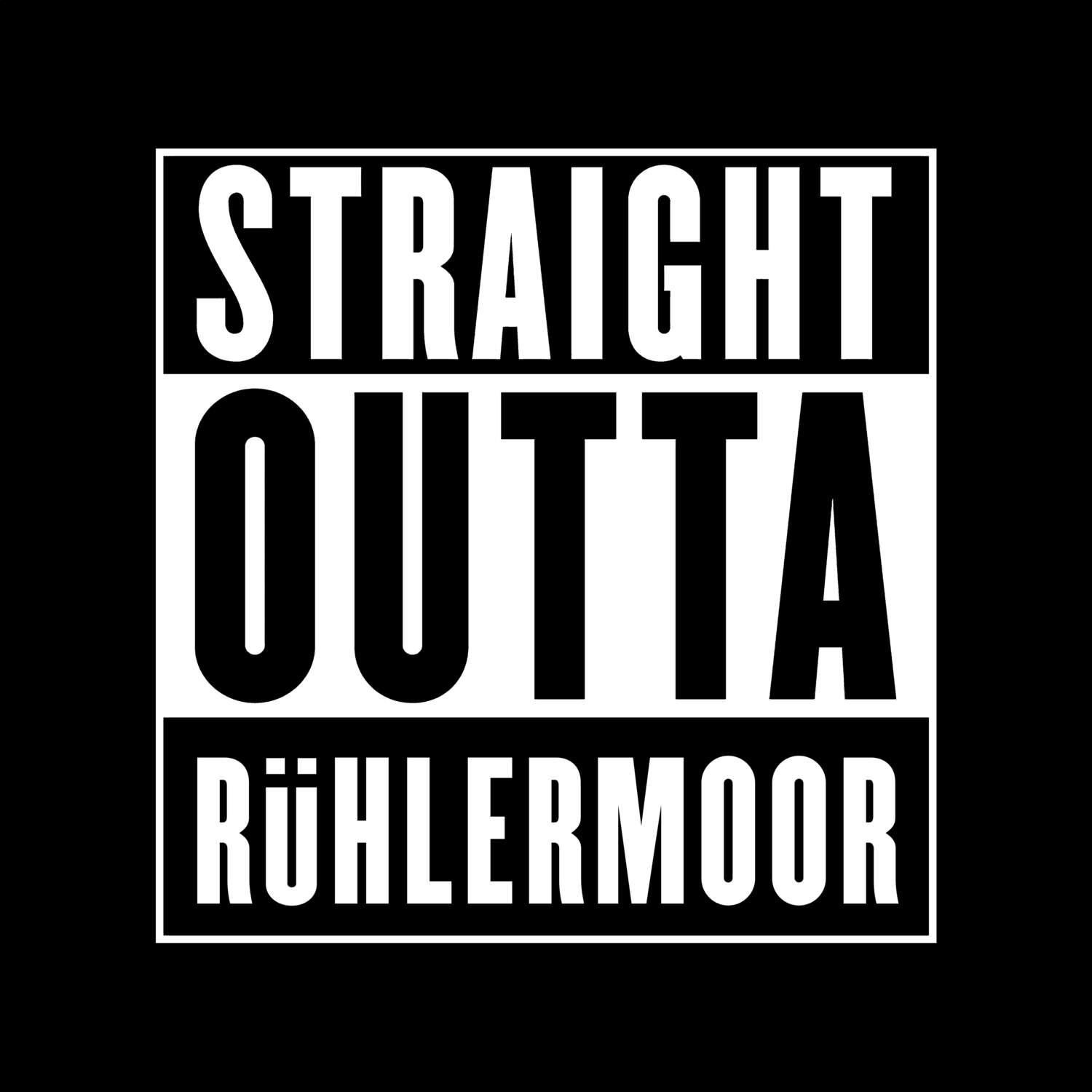 T-Shirt »Straight Outta« für den Ort »Rühlermoor«