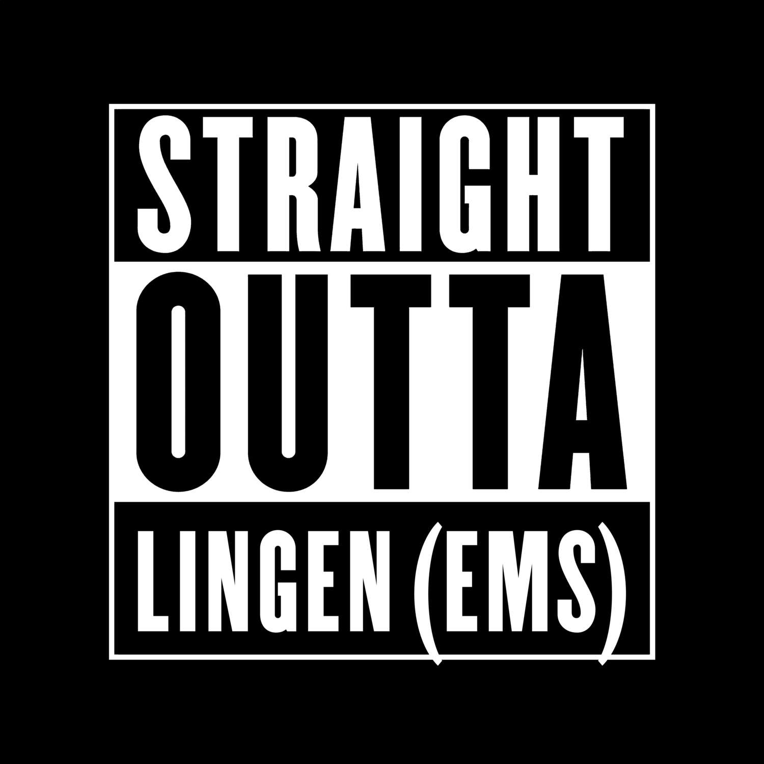 Lingen (Ems) T-Shirt »Straight Outta«