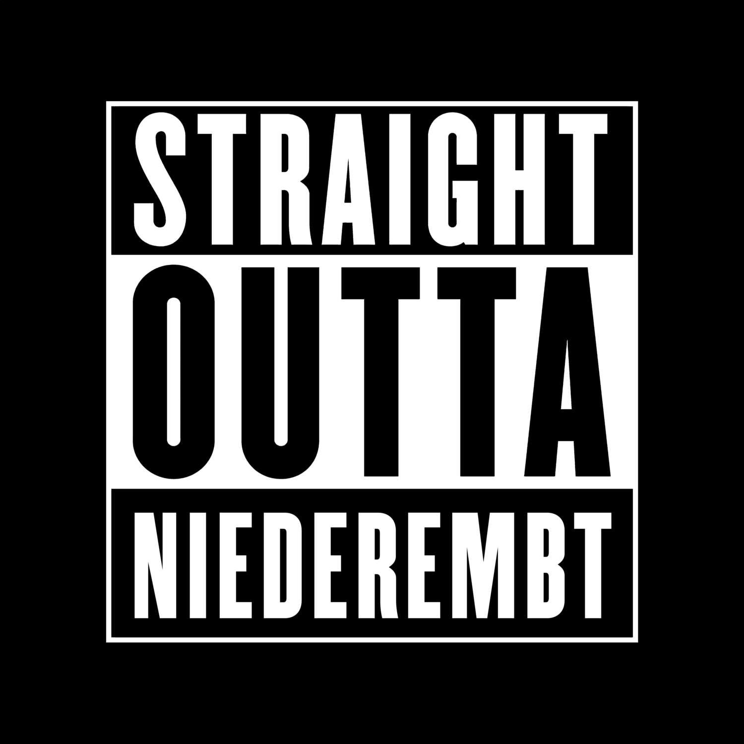 T-Shirt »Straight Outta« für den Ort »Niederembt«